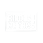 Riddle Me This